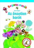 Bogaras mesék - Az önzetlen barát