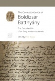 The Correspondence of Boldizsár Batthyány