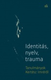 Identitás, nyelv, trauma