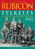 Rubicon - Felkelés - Nyugat-Magyarország 1921  - 2021/12.