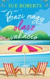 Bazi nagy olasz vakáció
