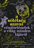A sötétség szavai - Rémtörténetek a világ minden tájáról