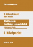 Történelem érettségi témavázlatok I. középszint