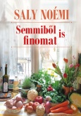 Semmiből is finomat