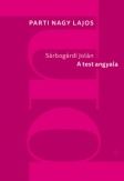 Sárbogárdi Jolán: A test angyala