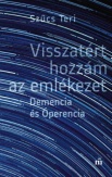 Visszatért hozzám az emlékezet - Demencia és Óperencia