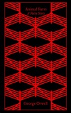 Animal Farm: A Fairy Story - Penguin Clothbound Classics