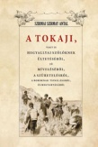 A Tokaji, vagyis Hegyallyai szőlőknek ültetéséről, jó míveléséről, a szüretelésről