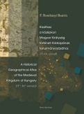 Kisatlasz a középkori Magyar Királyság történeti földrajzának tanulmányozásához (11-16. század)