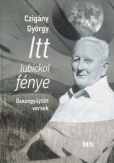 Itt lubickol fénye