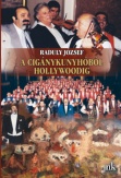 A cigánykunyhóból Hollywoodig