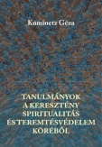 Tanulmányok a keresztény spiritualitás és teremtésvédelem köréből