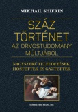 Száz történet az orvostudomány múltjából
