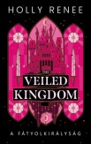 The Veiled Kingdom - A Fátyolkirályság