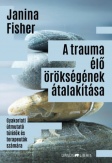 A trauma élő örökségének átalakítása