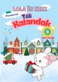 Lola és Kiki - Téli kalandok - 6 éves kortól