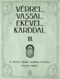 Vérrel, vassal, ekével, karddal III.