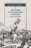 A magyarok első hadjáratai Európában