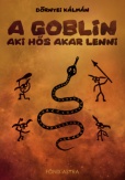 A Goblin, aki hős akar lenni