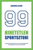 99 hihetetlen sportsztori