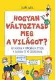 Hogyan változtasd meg a világot?