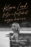 Kiara Lord falja a férfiakat, mégis karcsú
