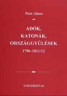 Adók, katonák, országgyűlések 1796-1811/12