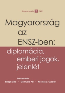 Magyarország az ENSZ-ben: diplomácia, emberi jogok, jelenlét