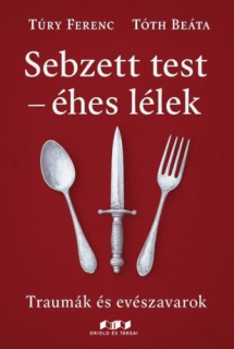 Sebzett test - éhes lélek