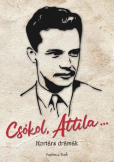 Csókol Attila...