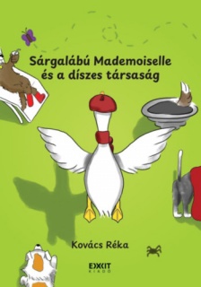 Sárgalábú Mademoiselle és a díszes társaság