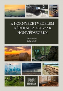 A környezetvédelem kérdései a Magyar Honvédségben