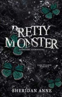 Pretty monster - Gyönyörű szörnyeteg