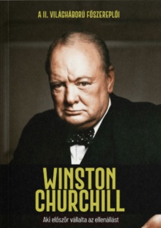 Winston Churchill - Aki először vállalta az ellenállást