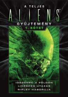 A teljes Aliens-gyűjtemény 1. kötet - Díszkiadás