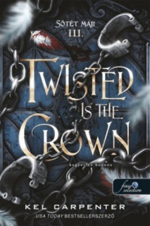 Twisted is the Crown - Kegyetlen korona