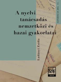 A nyelvi tanácsadás nemzetközi és hazai gyakorlatai