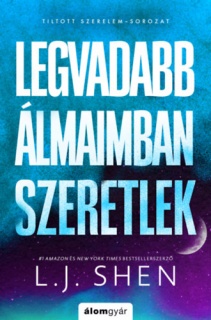 Legvadabb álmaimban szeretlek