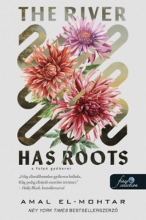 The River Has Roots - A folyó gyökerei