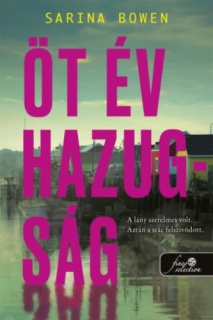 Öt év hazugság