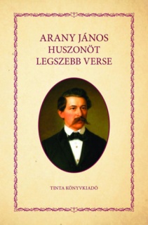 Arany János huszonöt legszebb verse