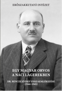 Egy magyar orvos a náci lágerekben