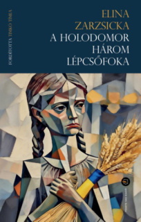 A holodomor három lépcsőfoka