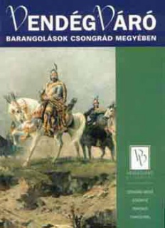 Barangolások Csongrád megyében