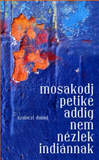 Mosakodj, Petike, addig nem nézlek indiánnak