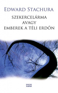 Szekercelárma, avagy emberek a téli erdőn