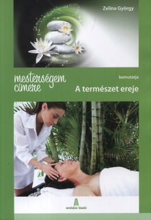 Mesterségem címere - A természet ereje