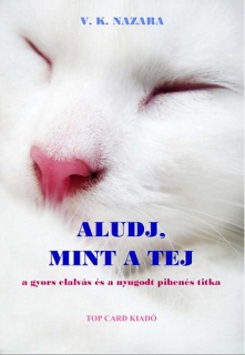 Aludj, mint a tej