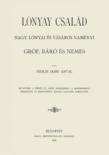 Lónyay család - Nagy lónyai és vásáros naményi gróf, báró és nemes