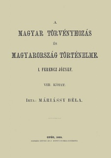 A magyar törvényhozás és magyarország történeleme - VIII. kötet